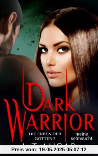 Dark Warrior – Meine Sehnsucht (Die Erben der Götter, Band 7)