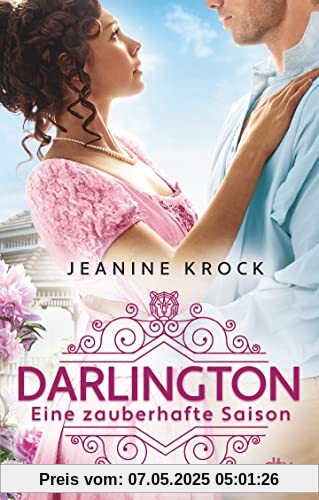 Darlington: Eine zauberhafte Saison | Wunderbare Regency Romance für alle Fans von »Bridgerton« Darlington: Eine zauberhafte Saison | Wunderbare Regency Romance für alle Fans von »Bridgerton«