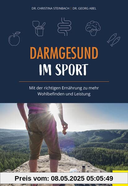 Darmgesund im Sport: Mit der richtigen Ernährung zu mehr Wohlbefinden und Leistung Darmgesund im Sport: Mit der richtigen Ernährung zu mehr Wohlbefinden und Leistung