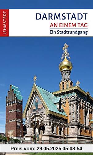 Darmstadt an einem Tag: Ein Stadtrundgang Darmstadt an einem Tag: Ein Stadtrundgang