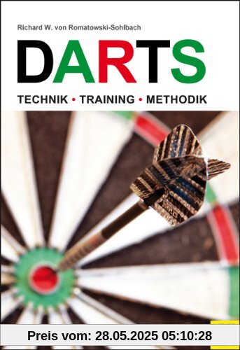 Darts: Technik - Training - Methodik Darts: Technik - Training - Methodik
