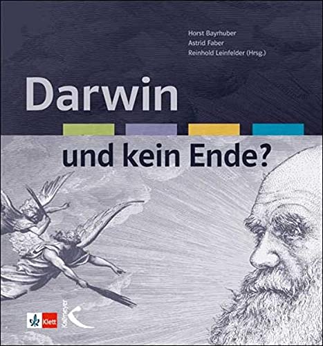 Darwin und kein Ende?: Kontroversen zu Evolution und Schöpfung