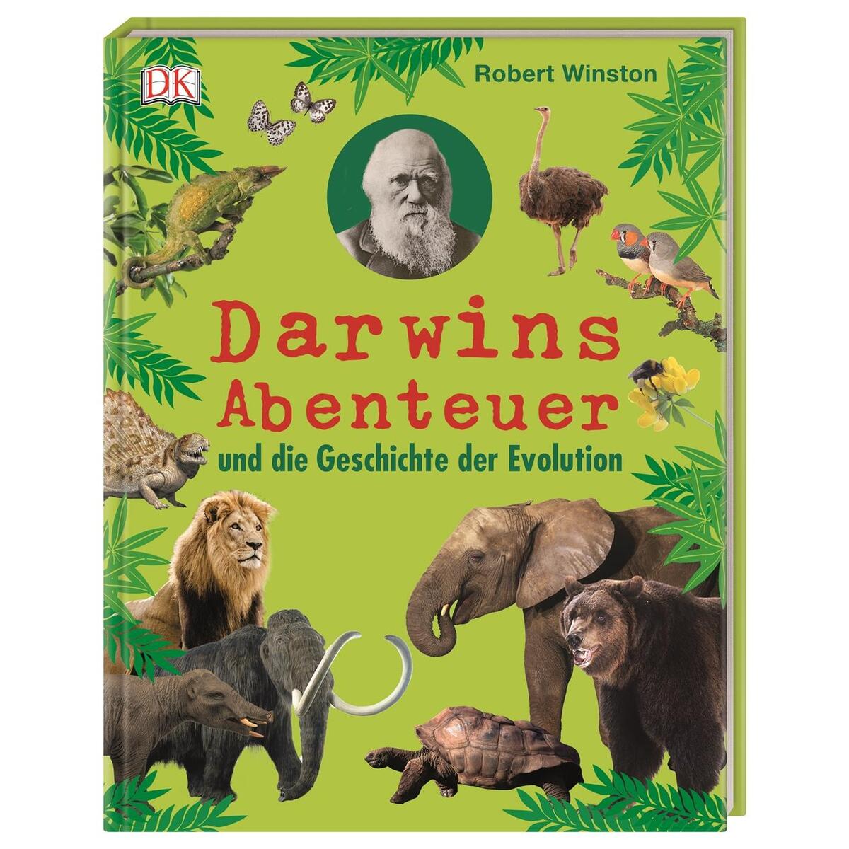 Darwins Abenteuer und die Geschichte der Evolution von Dorling Kindersley Verlag