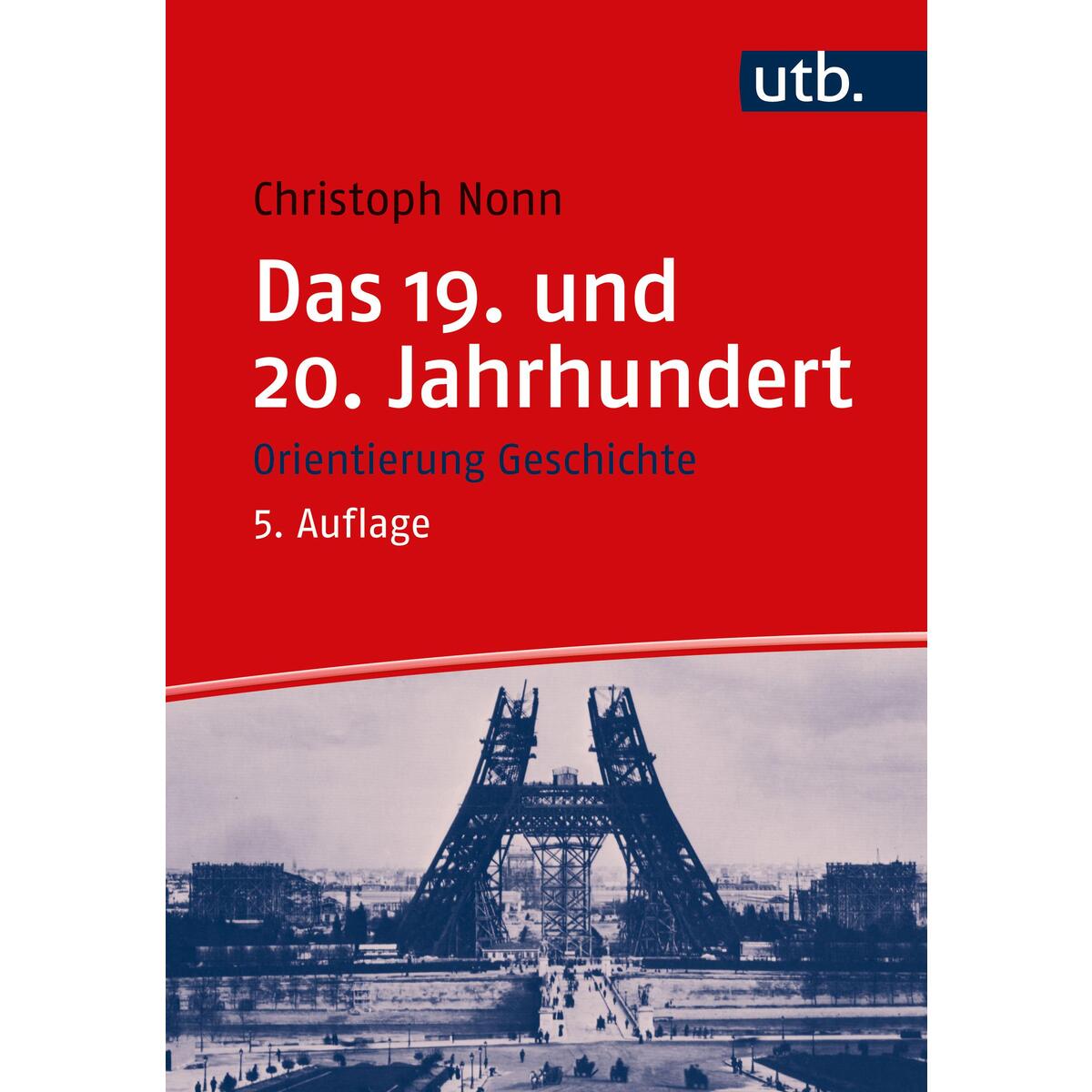 Das 19. und 20. Jahrhundert von UTB GmbH
