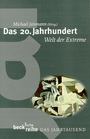 Das 20. Jahrhundert - Welt der Extreme