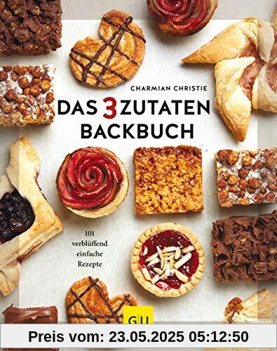 Das 3-Zutaten-Backbuch: 101 verblüffend einfache Rezepte (GU Themenkochbuch)
