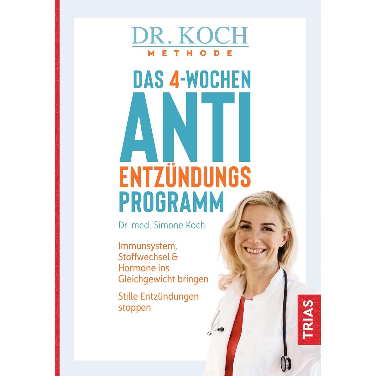 Das 4-Wochen-Anti-Entzündungsprogramm Das 4-Wochen-Anti-Entzündungsprogramm von Trias