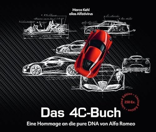 Das 4C Buch: Eine Hommage an die pure DNA von Alfa Romeo von EGOTH-Verlag