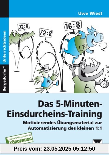 Das 5-Minuten-Einsdurcheins-Training: Motivierendes Übungsmaterial zur Automatisierung des kleinen 1:1 - Sonderpädagogische Förderung (3. bis 6. Klasse)