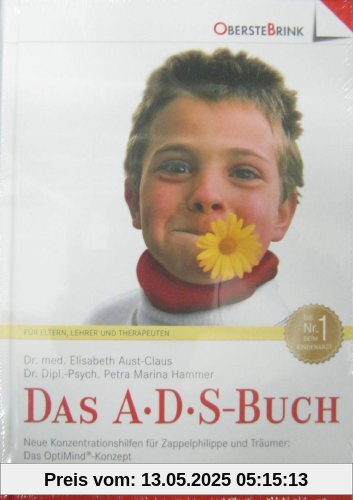 Das A. D. S.- Buch. Aufmerksamkeits- Defizit- Syndrom. Neue Konzentrations-Hilfen für Zappelphilippe und Träumer.