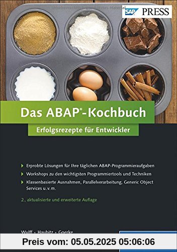 Das ABAP-Kochbuch: Erfolgsrezepte für Entwickler - Programmierbeispiele aus der Praxis (SAP PRESS)