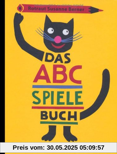 Das ABC-SpieleBuch: Mit 24 Buchstabenspielen Das ABC-SpieleBuch: Mit 24 Buchstabenspielen