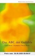 Das ABC der Gefühle (Bibliothek der Gefühle)