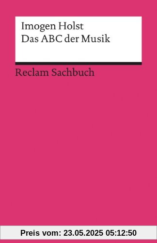 Das ABC der Musik: Grundbegriffe, Harmonik, Formen, Instrumente