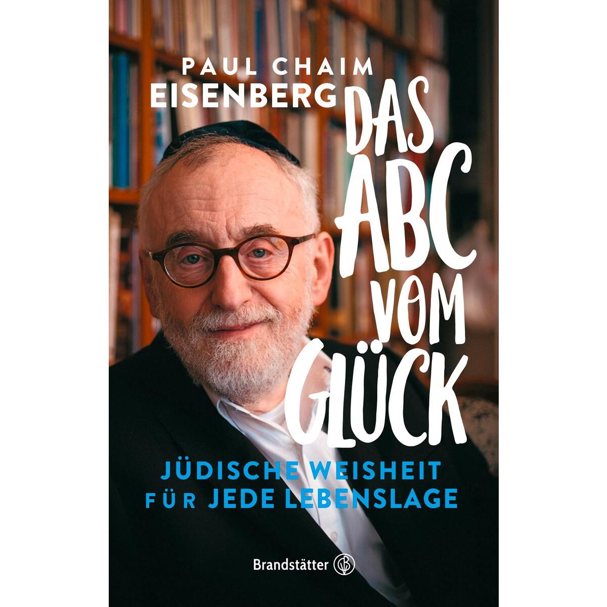 Das ABC vom Glück von Brandstätter Verlag