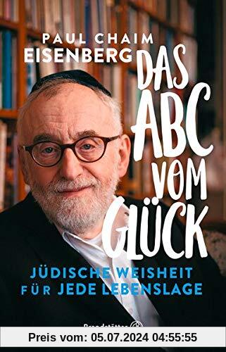 Das ABC vom Glück: Jüdische Weisheit für jede Lebenslage