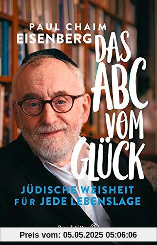 Das ABC vom Glück: Jüdische Weisheit für jede Lebenslage