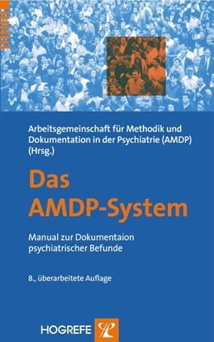 Das AMDP-System: Manual zur Dokumentation psychiatrischer Befunde