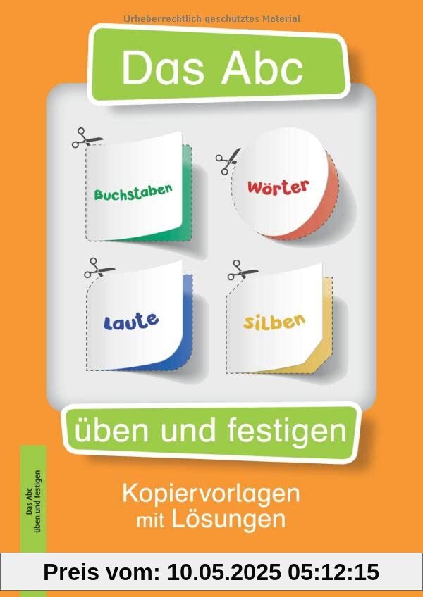 Das Abc üben und festigen: Kopiervorlagen mit Lösungen. Klasse 1/2