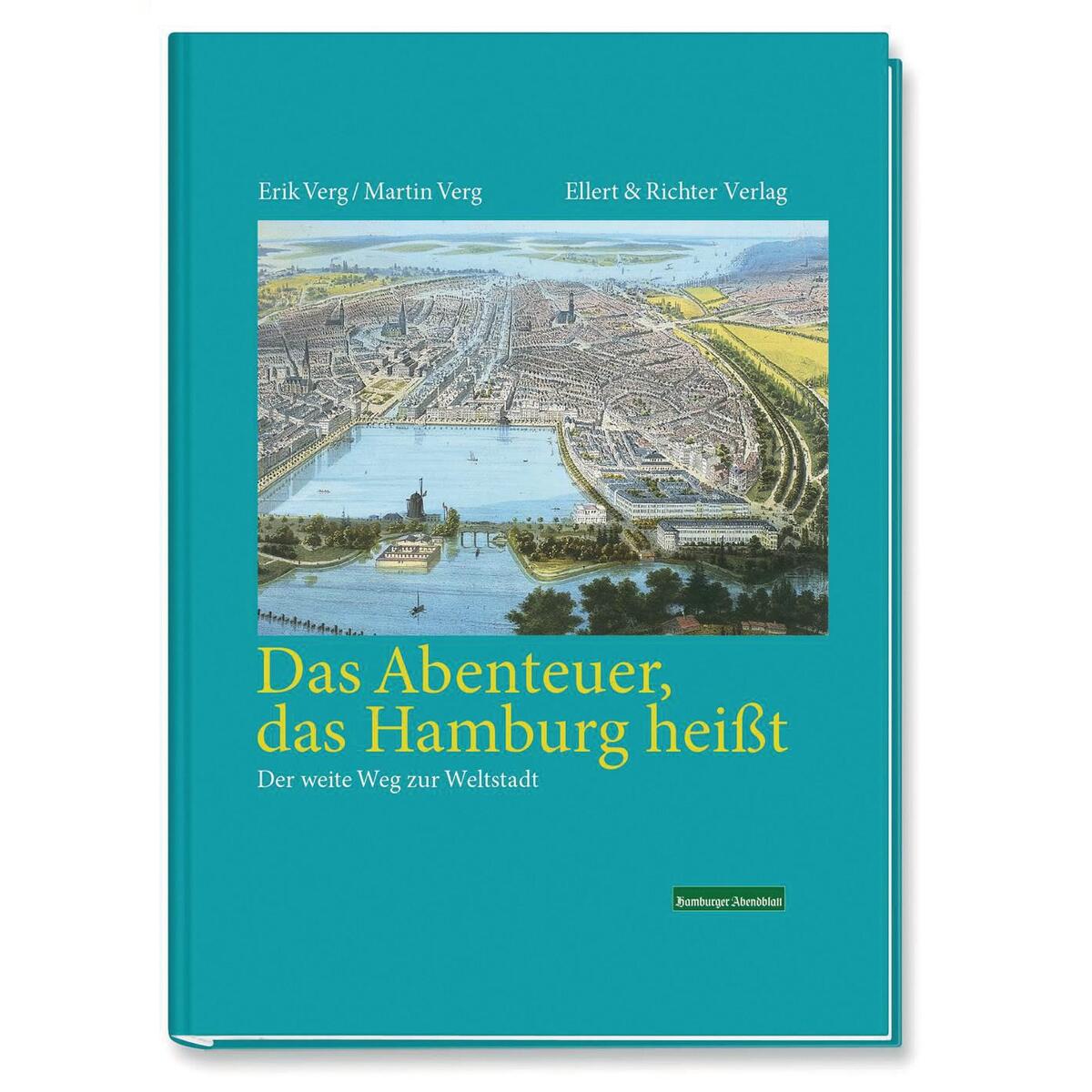 Das Abenteuer das Hamburg heißt von Ellert & Richter Verlag G