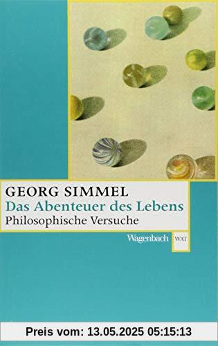 Das Abenteuer des Lebens - Philosophische Versuche (Wagenbachs andere Taschenbücher)