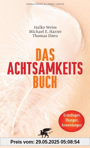 Das Achtsamkeits-Buch Das Achtsamkeits-Buch