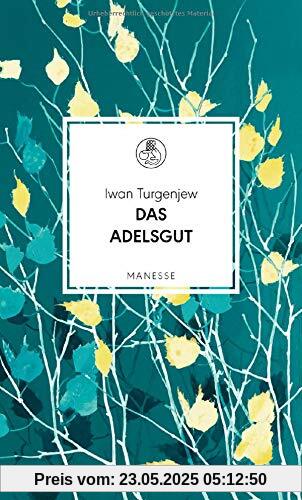 Das Adelsgut: Roman (Manesse Bibliothek, Band 13)