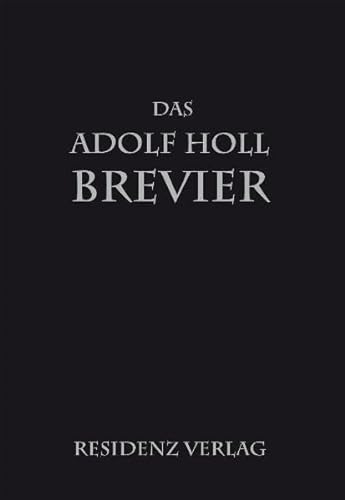 Das Adolf-Holl-Brevier: Kritische Andachten