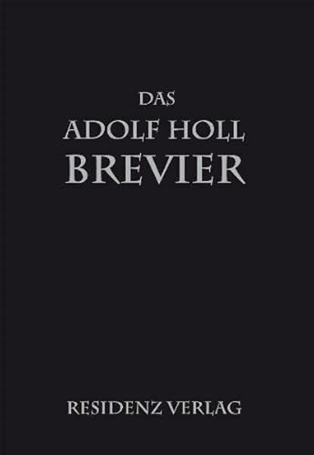 Das Adolf-Holl-Brevier: Kritische Andachten