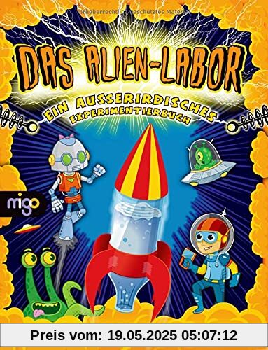 Das Alien-Labor: Ein außerirdisches Experimentierbuch (Das Spaßlabor für Kinder)