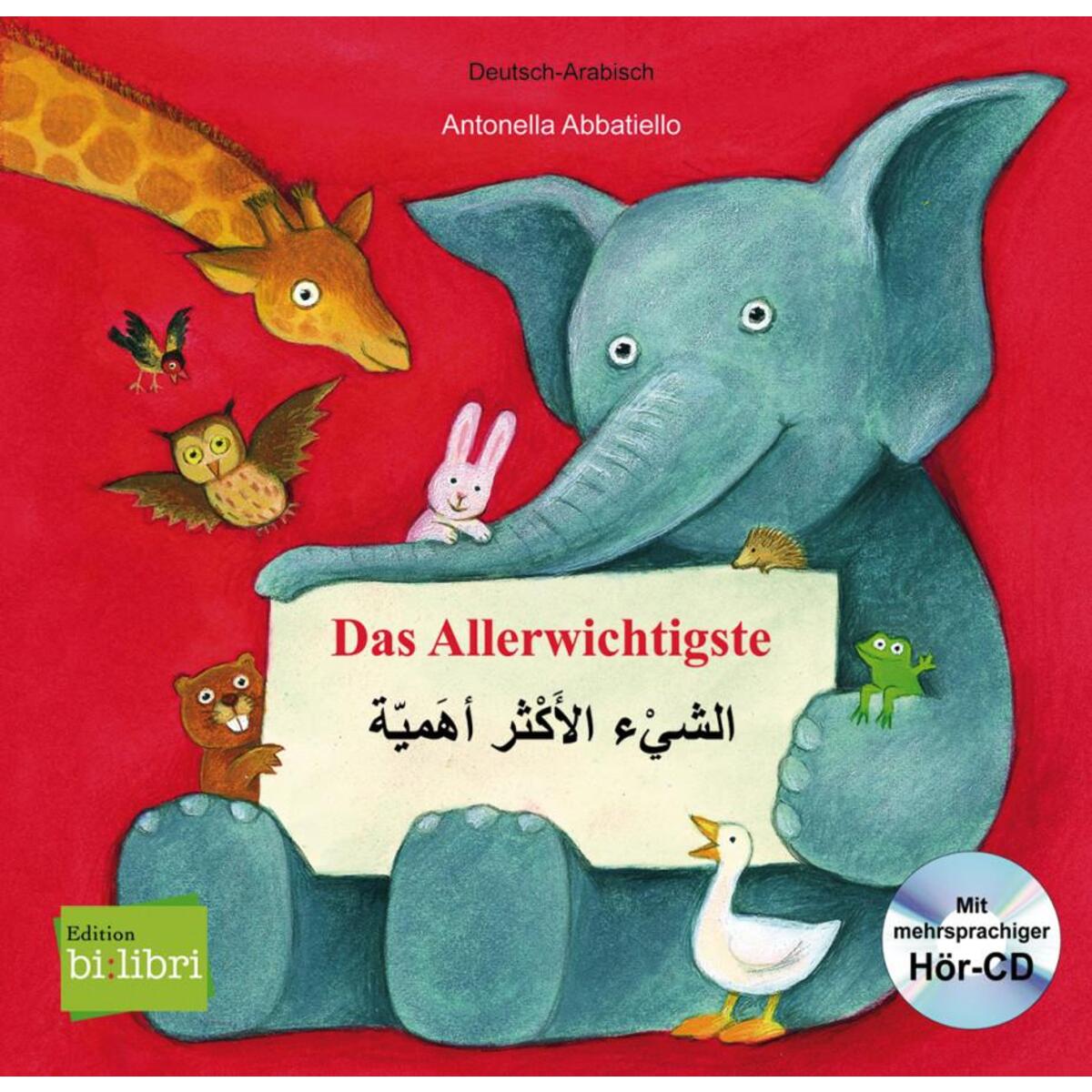 Das Allerwichtigste. Kinderbuch Deutsch-Arabisch mit Audio-CD und Ausklappseiten Das Allerwichtigste. Kinderbuch Deutsch-Arabisch mit Audio-CD und Ausklappseiten von Hueber Verlag GmbH