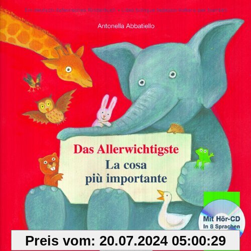 Das Allerwichtigste: La cosa più importante / Kinderbuch Deutsch-Italienisch mit Audio-CD und Ausklappseiten