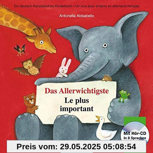 Das Allerwichtigste: Le plus important / Kinderbuch Deutsch-Französisch mit Audio-CD und Ausklappseiten Das Allerwichtigste: Le plus important / Kinderbuch Deutsch-Französisch mit Audio-CD und Ausklappseiten