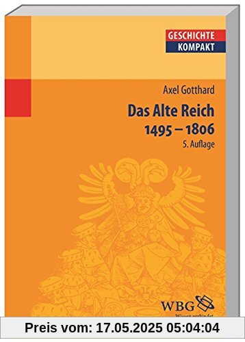 Das Alte Reich 1495 - 1806 Das Alte Reich 1495 - 1806