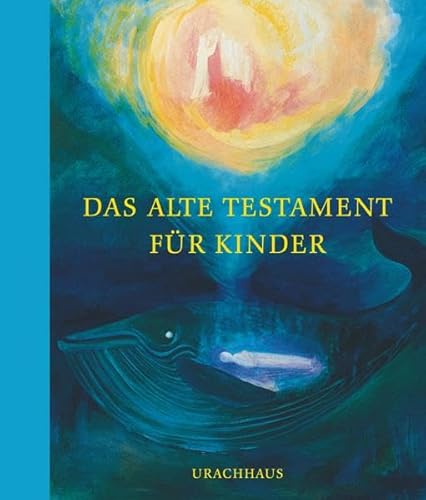 Das Alte Testament für Kinder: Nacherzählt von Johanson, Irene