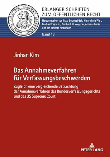 Das Annahmeverfahren für Verfassungsbeschwerden: Zugleich eine vergleichende Betrachtung der A...