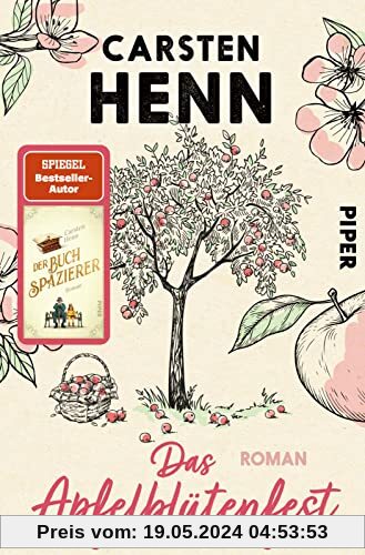 Das Apfelblütenfest: Roman | Ergreifende Liebesgeschichte vom Autor des Bestsellers Der Buchspazierer