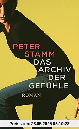 Das Archiv der Gefühle: Roman Das Archiv der Gefühle: Roman