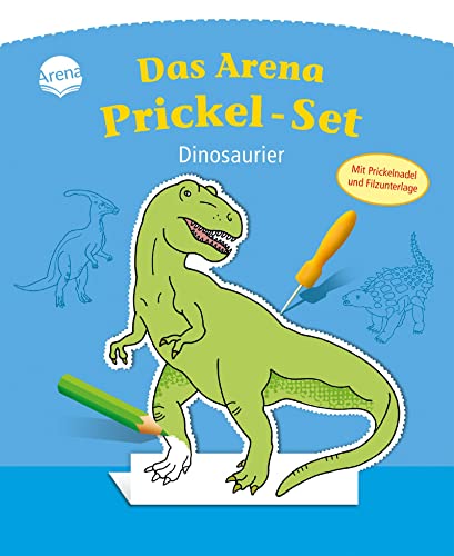 Das Arena Prickel-Set. Dinosaurier: Mit Filzmatte und Prickelnadel Aufstellfiguren ausstanzen ab 4 Jahren von Arena