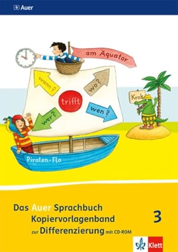 Das Auer Sprachbuch 3. Ausgabe Bayern: Kopiervorlagenband zur Differenzierung (mit CD-ROM) Klasse 3 (Das Auer Sprachbuch. Ausgabe für Bayern ab 2014) von Auer / Klett