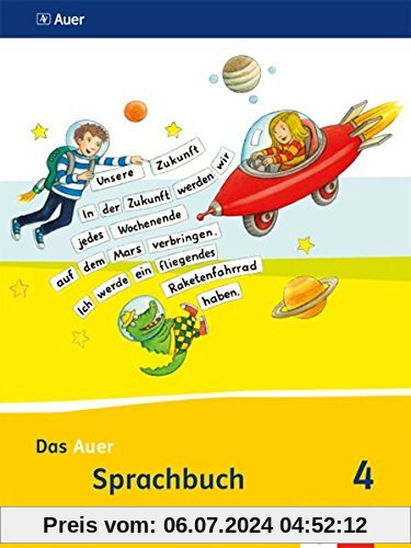 Das Auer Sprachbuch / Schülerbuch 4. Schuljahr: Ausgabe für Bayern - Neubearbeitung 2014 / Ausgabe für Bayern - Neubearbeitung 2014
