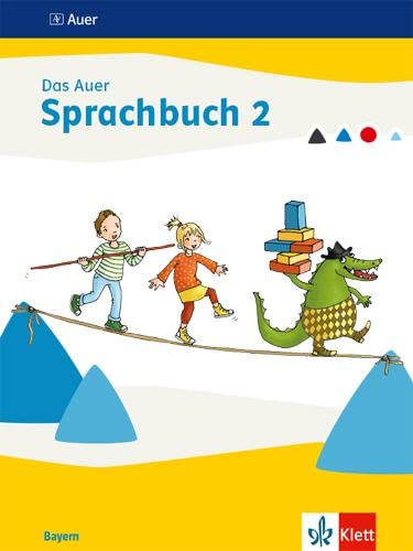 Das Auer Sprachbuch 2. Ausgabe Bayern: Schulbuch Klasse 2 (Das Auer Sprachbuch. Ausgabe für Bayern ab 2022) von Klett