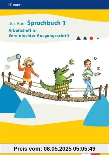 Das Auer Sprachbuch 3. Ausgabe Bayern: Arbeitsheft in Vereinfachter Ausgangsschrift Klasse 3 (Das Auer Sprachbuch. Ausgabe für Bayern ab 2022)