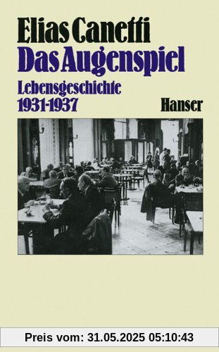 Das Augenspiel: Lebensgeschichte 1931 - 1937 Das Augenspiel: Lebensgeschichte 1931 - 1937