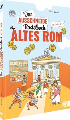 Das Ausschneide-Bastelbuch Altes Rom von Christophorus / Velber Buchverlag