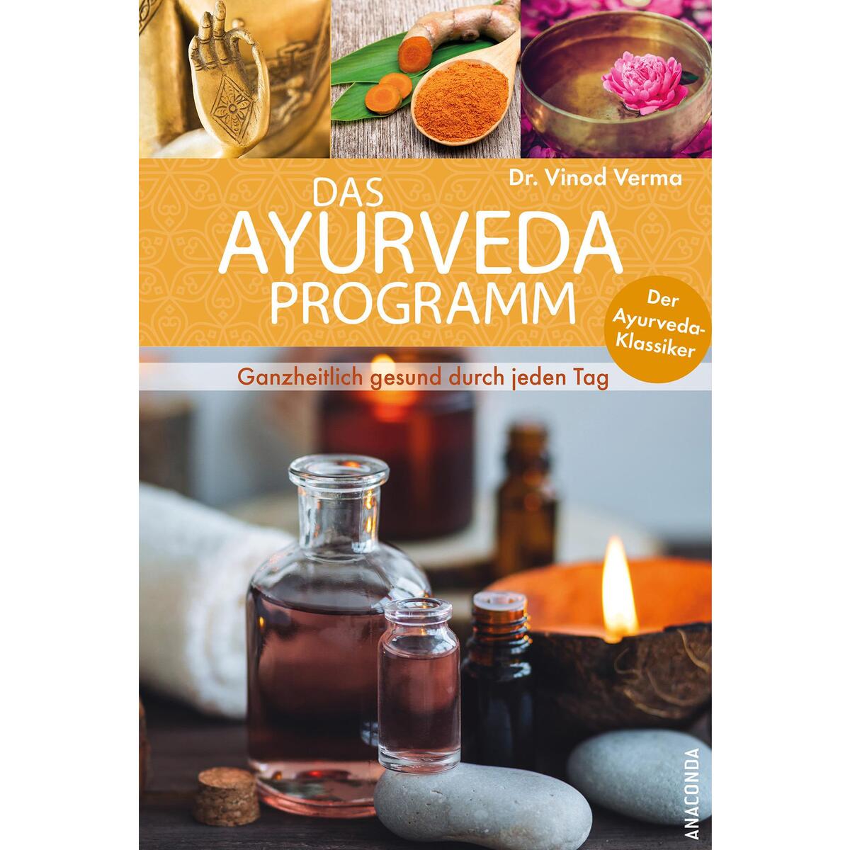 Das Ayurveda Programm Das Ayurveda Programm von Anaconda Verlag