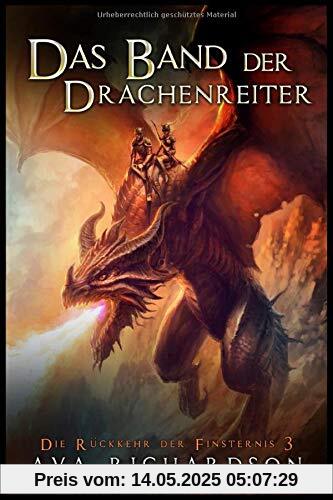 Das Band der Drachenreiter (Die Rückkehr der Finsternis, Band 3)