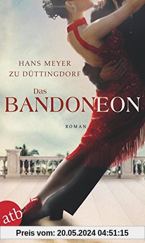 Das Bandoneon: Roman