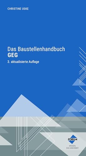 Das Baustellenhandbuch GEG: Premium-Ausgabe: Buch und E-Book (PDF+EPUB) + digitale Arbeitshilfen von Forum Verlag Herkert