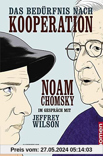 Das Bedürfnis nach Kooperation: Graphic Novel: Noam Chomsky im Gespräch mit Jeffrey Wilson